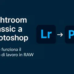 Lightroom Classic a Photoshop: il flusso di lavoro RAW. Capire la differenza tra Lightroom e Lightroom Classic è fondamentale per ottimizzare le tue foto.