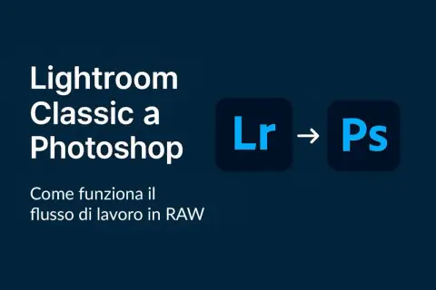 Lightroom Classic a Photoshop: il flusso di lavoro RAW. Capire la differenza tra Lightroom e Lightroom Classic è fondamentale per ottimizzare le tue foto.