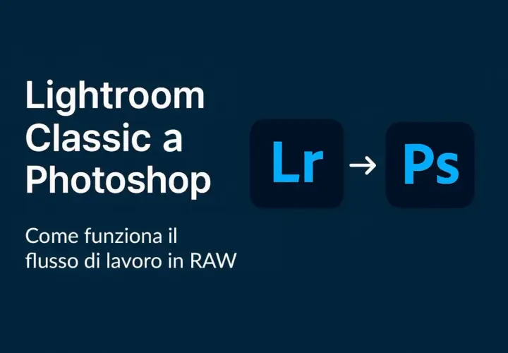 Lightroom Classic a Photoshop: il flusso di lavoro RAW. Capire la differenza tra Lightroom e Lightroom Classic è fondamentale per ottimizzare le tue foto.