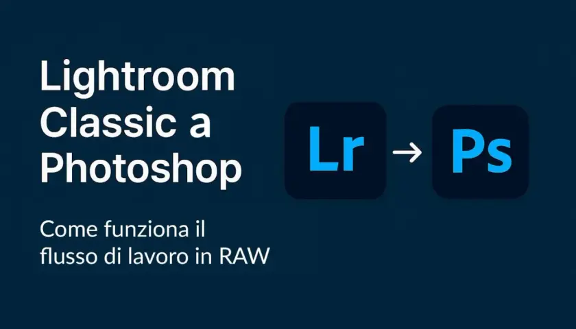 Lightroom Classic a Photoshop: il flusso di lavoro RAW. Capire la differenza tra Lightroom e Lightroom Classic è fondamentale per ottimizzare le tue foto.